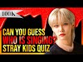 STRAY KIDS GAME | GUESS WHO IS SINGING