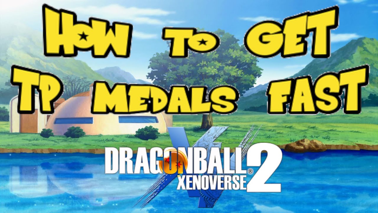 Dragon Ball Xenoverse 2: I Want More Medals Wish Doesn't Give 10 TP Medals  Anymore ;) - Johnic 