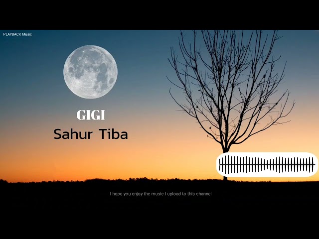 GIGI - Sahur Tiba class=