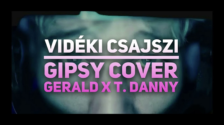Vidéki csajszi - Gipsy cover Gerald x T. Danny