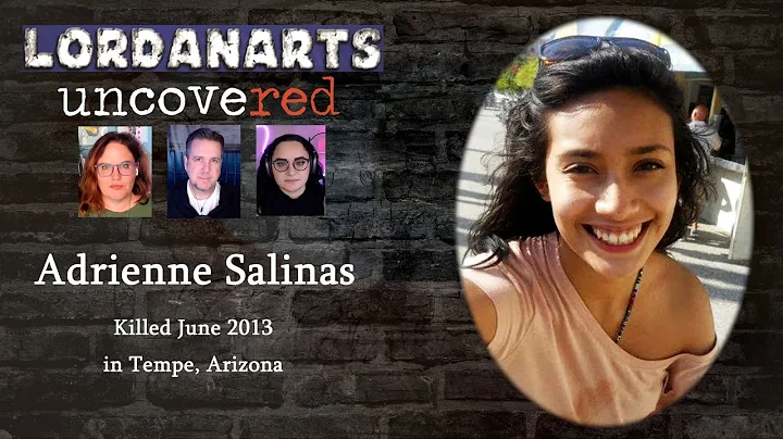 Who Killed Adrienne Salinas? | LordanArts Uncovere...