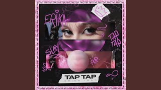 Tap Tap - Erika Isac