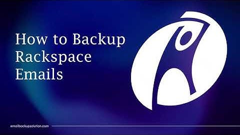How to Backup Rackspace Emails to Hard Drive or Computer | Rackspace Backup Tool