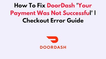 How To Fix DoorDash 