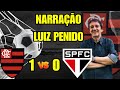 NARRAÇÃO DO 1º GOL DO FLAMENGO - LUIZ ARAÚJO | FLAMENGO 1 X 0 SÃO PAULO. #goldoflamengo #flamengo