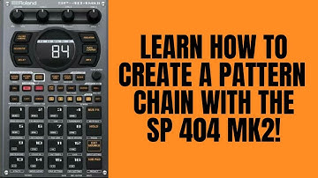 Roland SP 404 MK2 Tutorial : How to create a pattern chain