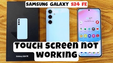 How to fix Touch screen not working Samsung Galaxy S24 FE (100% Solved)