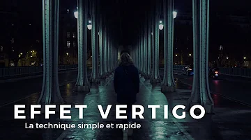 EFFET VERTIGO : La technique SIMPLE et RAPIDE