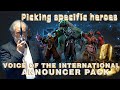 DOTA 2 - Voice of The International Announcer Pack - BATTLEPASS TI 10 (Picking specific heroes)