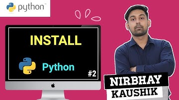 Python Installation | Setup | How To Run Python Code | Python Shell | In Hindi By Nirbhay Kaushik