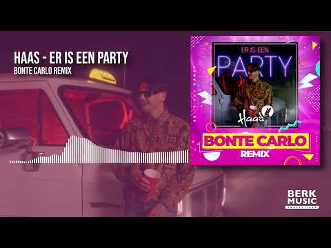 Haas - Er Is Een Party (Bonte Carlo Remix)