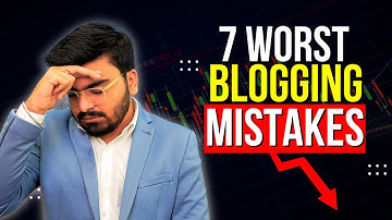 7 Blogging Mistakes To Avoid For Beginners (2025)🤦🏻‍♂️ Avoid These Blogging Mistakes For Beginners 🤯
