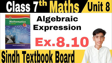 🛑 Algebraic Expressions Unit 8 Exercise 8.10 (Part 2) class 7 Maths Sindh textbook Board Jamshoro