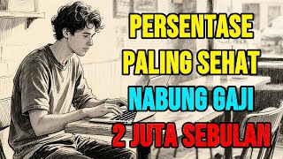 Berapa Persen yang Harus di Tabung dari Gaji 2 Juta Sebulan?