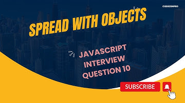 Spread operator with Objects - JS Interview Question 10