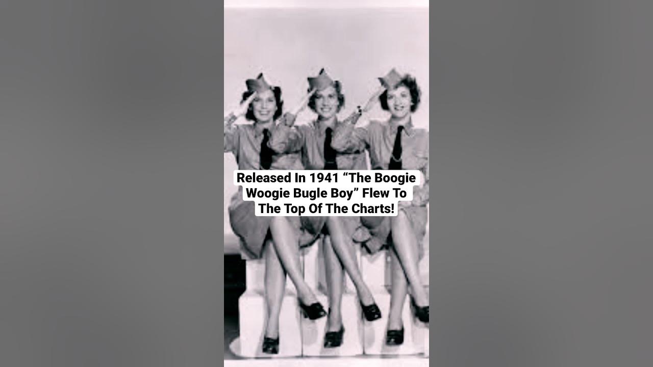 The Most Popular American Song Of WW2...”The Boogie Woogie Bugle Boy” (The Andrew Sisters)
