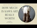 KAWS: KNOWING WHAT HIS ART IS REALLY WORTH | ART MARKET ANALYSIS