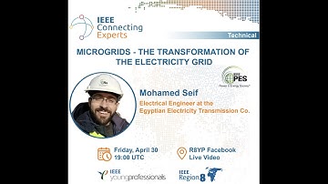 IEEE Connecting Experts | Microgrids, the transformation of the electricity grid