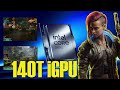 Intel 140T iGPU Testing vs. MOAR Games (Intel 255h / 285h)