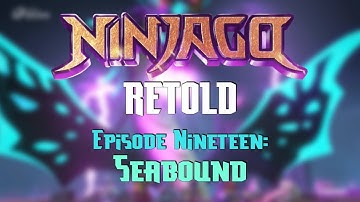Seabound - LEGO Ninjago: RETOLD Episode 19