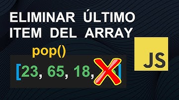 Eliminar ultimo elemento de un array en JavaScript