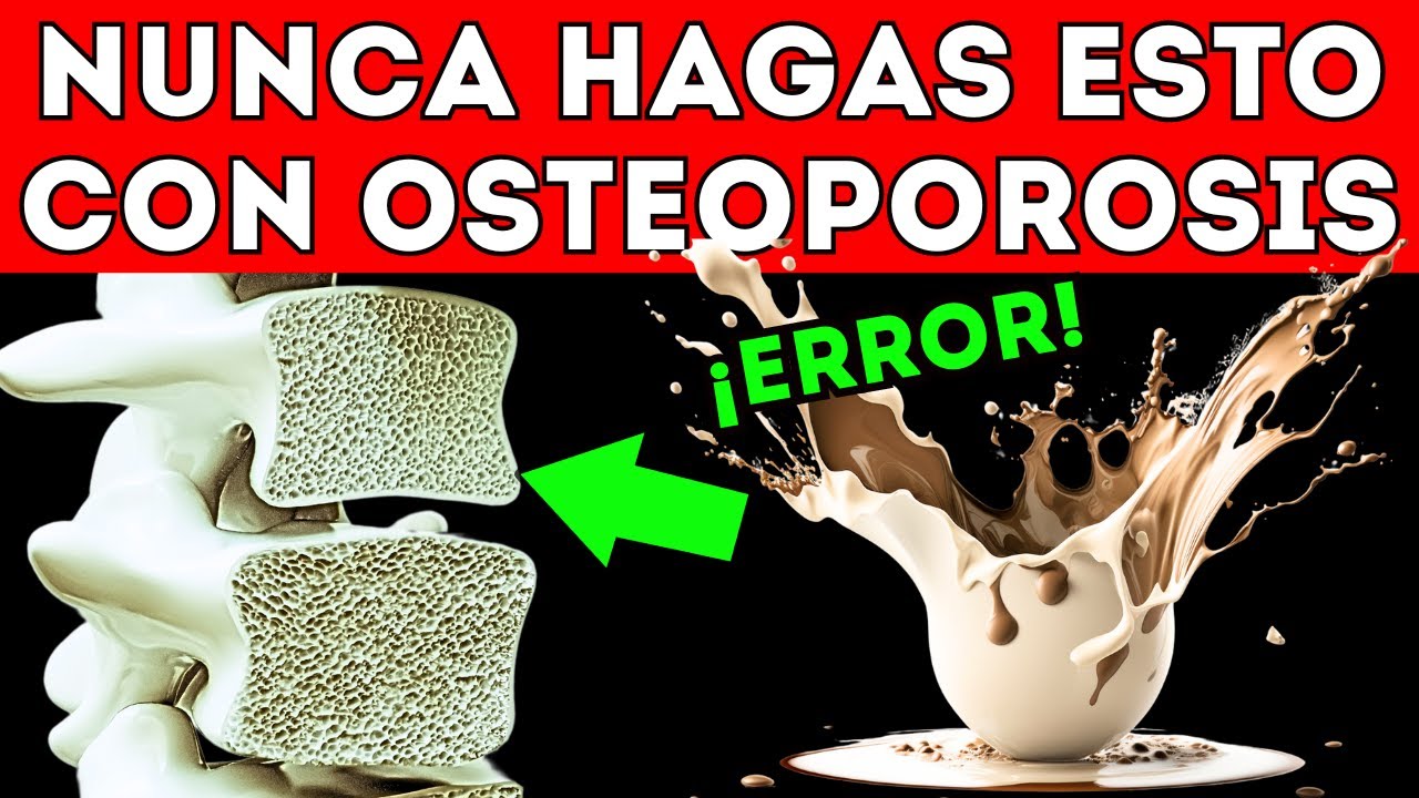 10 ERRORES que NUNCA DEBES HACER con OSTEOPOROSIS