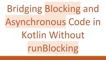 Bridging Blocking and Asynchronous Code in Kotlin Without runBlocking