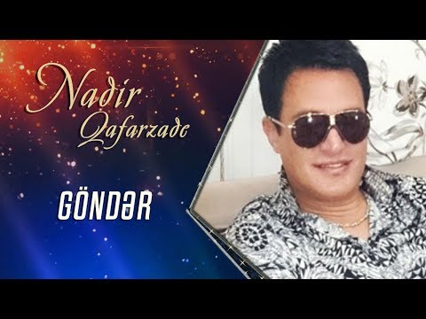 Nadir Qafarzadə — Göndər (Rəsmi Audio)