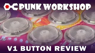 Punk Workshop v1 Button Review