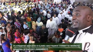 PC NTENEFOR DEDICATES 9 ELDERS AND FINANCE COMMITTEE MEMBERS