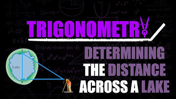 Determining the Distance Across a Lake | Applications of Right Triangles