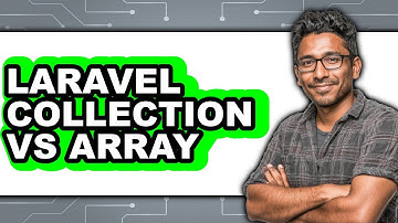 Laravel Collection vs Array - 2025 Comparison