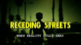 “'Receding Streets: When Reality Pulls Away” | Paranormal Stories