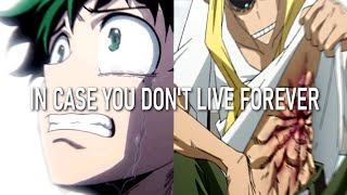 My Hero Academia [AMV] - In Case You Don’t Live Forever