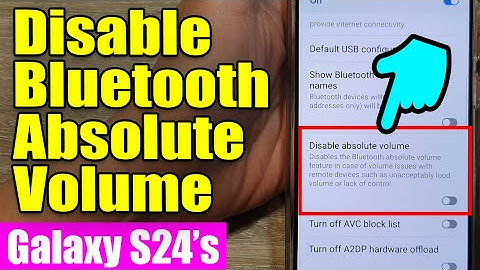 🎧 Master Your Galaxy S24 Bluetooth Audio: Enable/Disable Absolute Volume 🔊