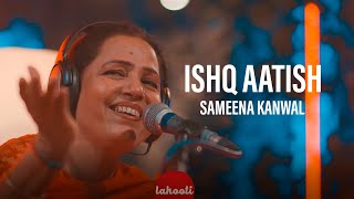 Yaar Dadhi Ishq Aatish - Sameena Kanwal | Lahooti Melo DE 2021