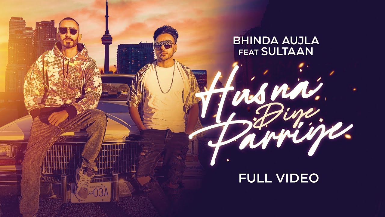 Husna Diye Pariye (Official Video) | Bhinda Aujla | Sultaan | New Punjabi Songs 2021 | Punjabi Song