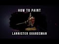 How to Paint: Lannister Guardsman.