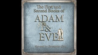 THE FIRST AND SECOND BOOKS OF ADAM AND EVE (The Conflict with Satan) - Full Audiobook