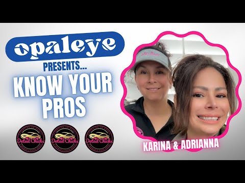 Know Your Pros: Adriana and Karina of Detail Chicks