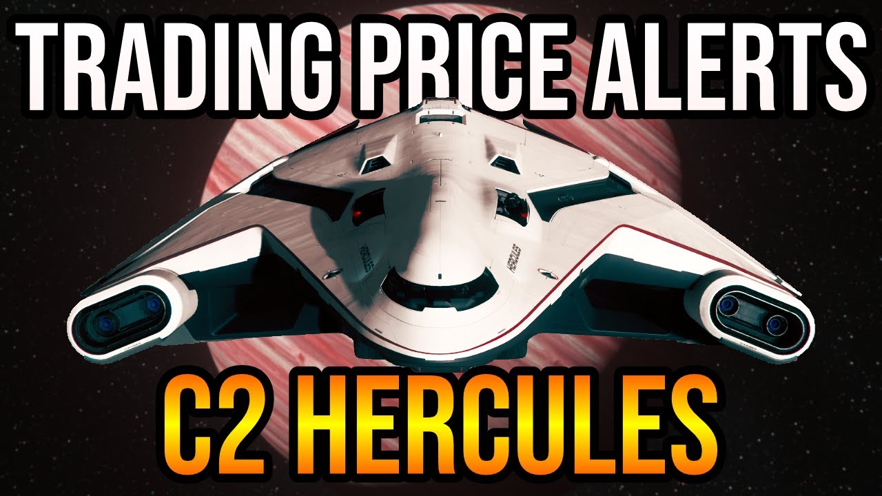 Star Citizen C2 Hercules Trading with Commodity Price Alerts - YouTube