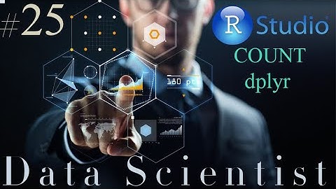 Formation Data Scientist #25- Tutoriel R - Compter le nombre de lignes - count - dplyr