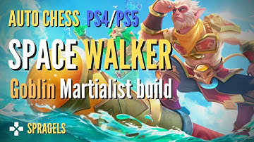 BEST BUILD for Space Walker? *Goblin Martialist* - Auto Chess PS4 PS5 PC Mobile