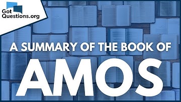 A Summary of the Book of Amos | GotQuestions.org