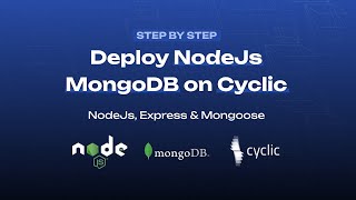 Deploy NodeJs, MongoDB on Cyclic for Free - Detailed Guide