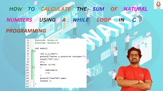 How to calculate the sum of natural numbers using a while loop in C programming