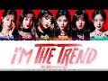 G IDLE 여자 아이들 I M THE TREND Lyrics Color Coded Han Rom Eng mp3