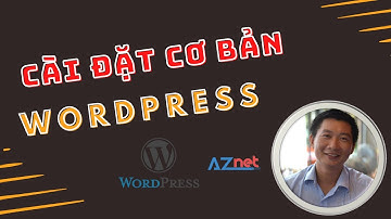 Cách cài đặt cơ bản cho website WordPress - Trương Đình Nam