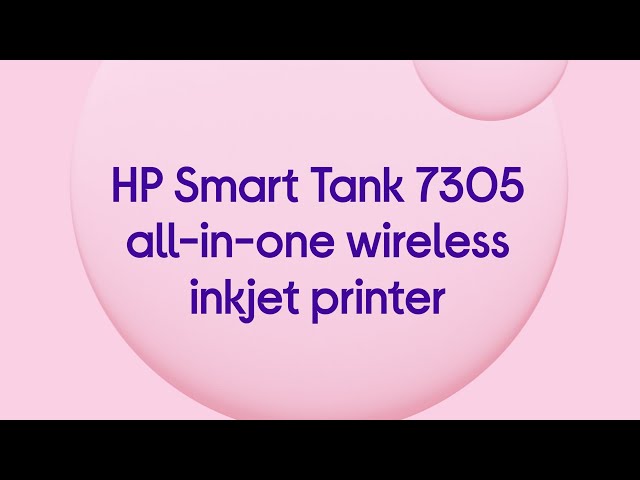HP Smart Tank 7305 All-in-One Wireless Inkjet Printer - Product Overview 