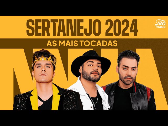 Playlist Sertanejo 2024 | Só as Mais Tocadas do Sertanejo 🤠 class=